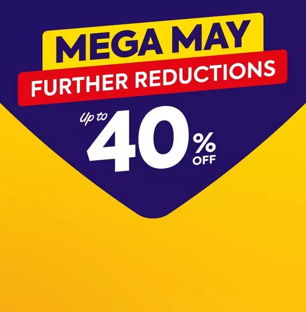 Mega may, Further reductions. Up to 40% off | Dreams